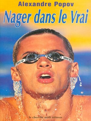 cover image of Nager dans le vrai